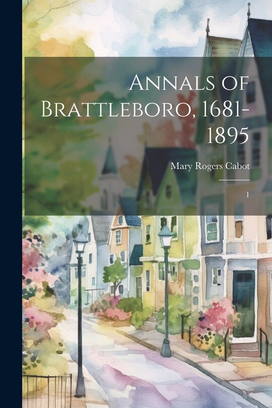 Front cover_Annals of Brattleboro, 1681-1895