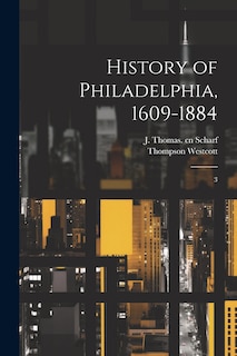 Front cover_History of Philadelphia, 1609-1884