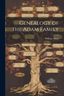 Couverture_Genealogy of the Adam Family