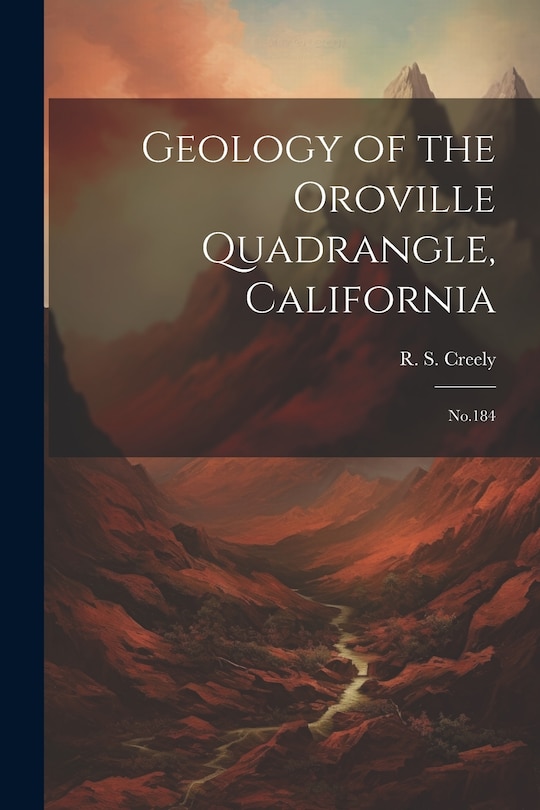 Front cover_Geology of the Oroville Quadrangle, California