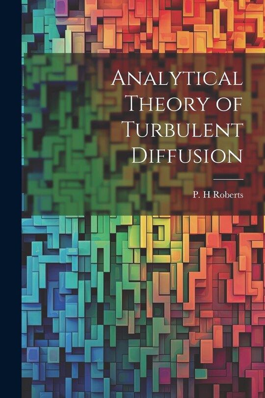 Front cover_Analytical Theory of Turbulent Diffusion