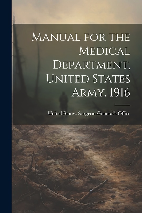 Front cover_Manual for the Medical Department, United States Army. 1916