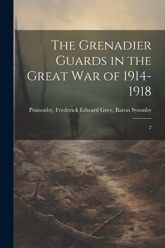 Couverture_The Grenadier Guards in the Great war of 1914-1918