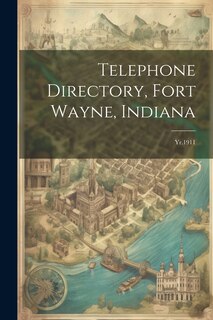 Front cover_Telephone Directory, Fort Wayne, Indiana