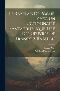 Front cover_Le Rabelais de poche, avec un dictionnaire pantagruélique tiré des oeuvres de François Rabelais