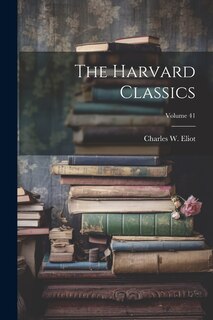 Front cover_The Harvard Classics; Volume 41