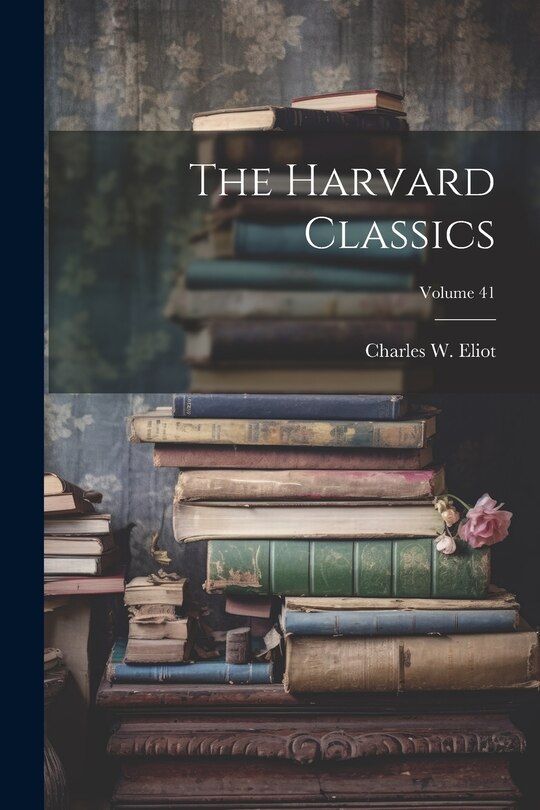Front cover_The Harvard Classics; Volume 41