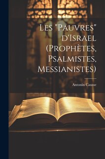 Couverture_Les pauvres d'Israel (prophètes, psalmistes, messianistes)