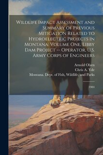 Front cover_Wildlife Impact Assessment and Summary of Previous Mitigation Related to Hydroelectric Projects in Montana