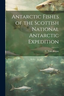 Front cover_Antarctic Fishes of the Scottish National Antarctic Expedition