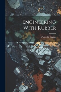 Engineering With Rubber