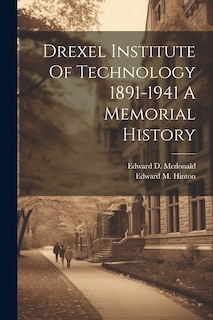 Front cover_Drexel Institute Of Technology 1891-1941 A Memorial History