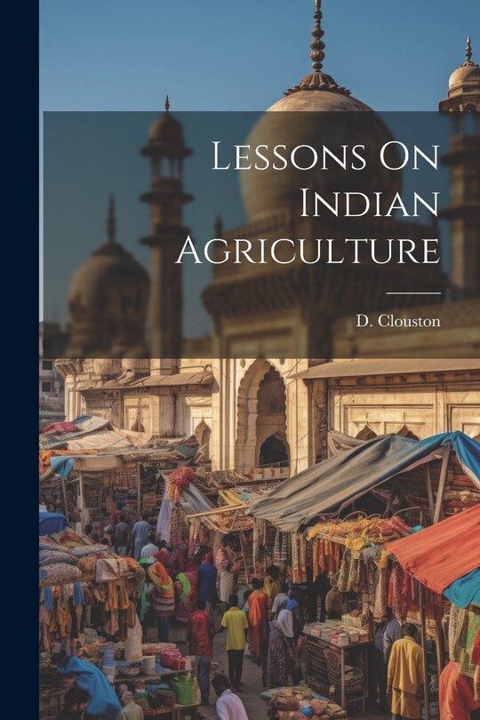 Front cover_Lessons On Indian Agriculture