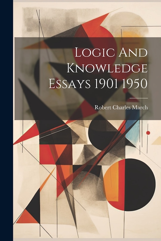 Couverture_Logic And Knowledge Essays 1901 1950