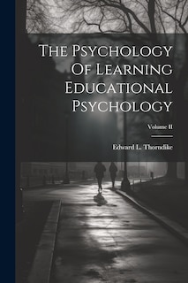Front cover_The Psychology Of Learning Educational Psychology; Volume II