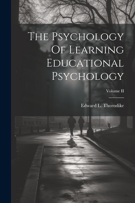 Front cover_The Psychology Of Learning Educational Psychology; Volume II