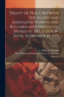 Couverture_Treaty of Peace Between the Allied and Associated Powers and Bulgaria and Protocol. Signed at Neuilly-sur-Seine, November 27, 1919