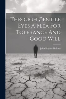 Couverture_Through Gentile Eyes A Plea For Tolerance And Good Will