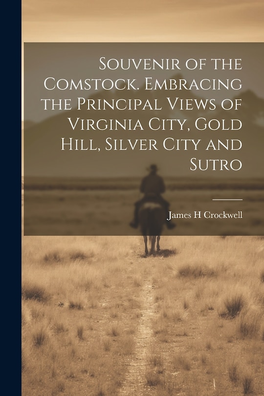 Couverture_Souvenir of the Comstock. Embracing the Principal Views of Virginia City, Gold Hill, Silver City and Sutro