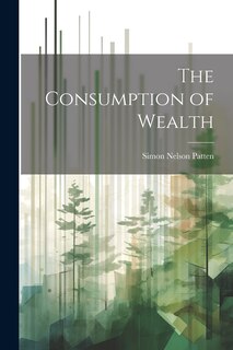 Front cover_The Consumption of Wealth