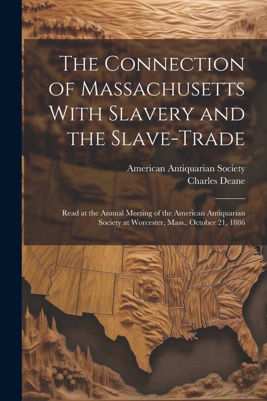 Front cover_The Connection of Massachusetts With Slavery and the Slave-trade