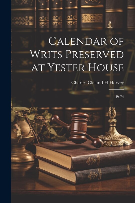 Front cover_Calendar of Writs Preserved at Yester House