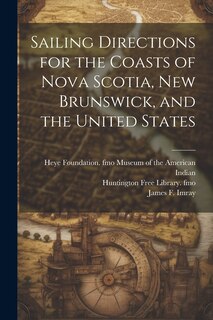 Couverture_Sailing Directions for the Coasts of Nova Scotia, New Brunswick, and the United States