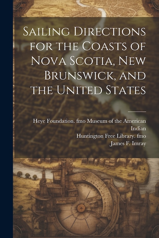 Couverture_Sailing Directions for the Coasts of Nova Scotia, New Brunswick, and the United States