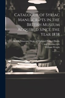 Front cover_Catalogue of Syriac Manuscripts in the British Museum Acquired Since the Year 1838