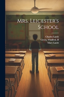Front cover_Mrs. Leicester's School