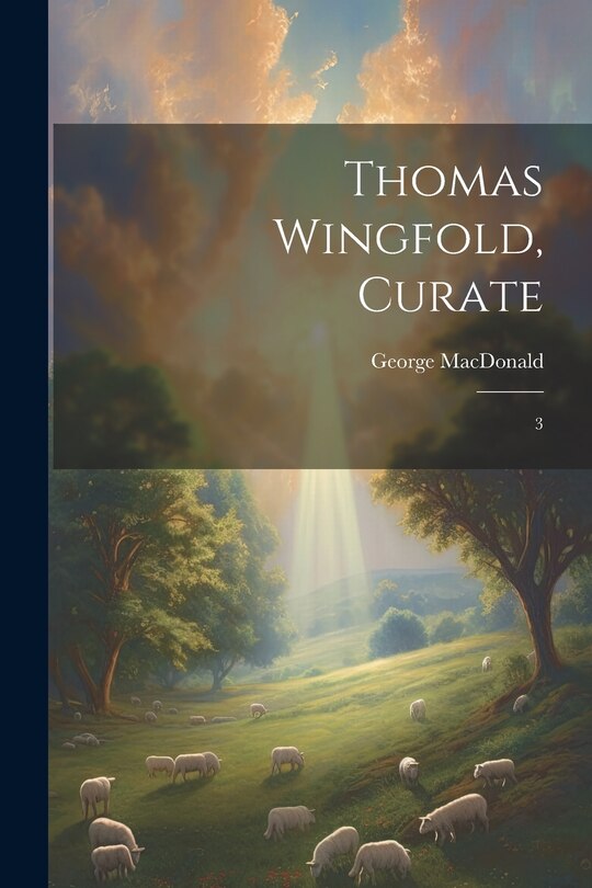 Front cover_Thomas Wingfold, Curate