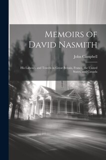 Front cover_Memoirs of David Nasmith