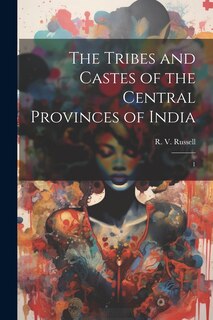 Front cover_The Tribes and Castes of the Central Provinces of India
