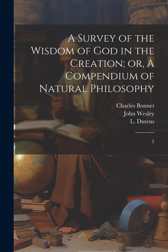 Front cover_A Survey of the Wisdom of God in the Creation; or, A Compendium of Natural Philosophy