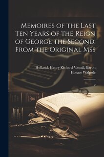 Couverture_Memoires of the Last ten Years of the Reign of George the Second
