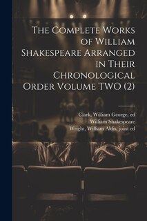 Couverture_The Complete Works of William Shakespeare Arranged in Their Chronological Order Volume TWO (2)