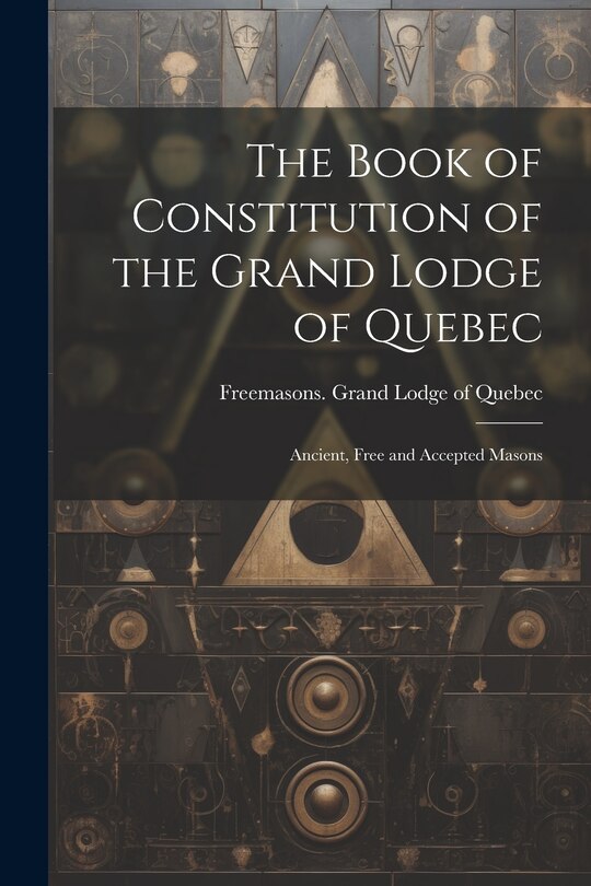 Couverture_The Book of Constitution of the Grand Lodge of Quebec
