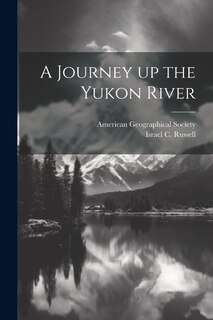 Front cover_A Journey up the Yukon River