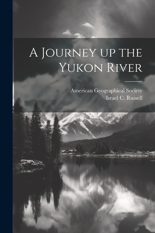 Front cover_A Journey up the Yukon River