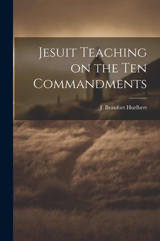 Front cover_Jesuit Teaching on the Ten Commandments