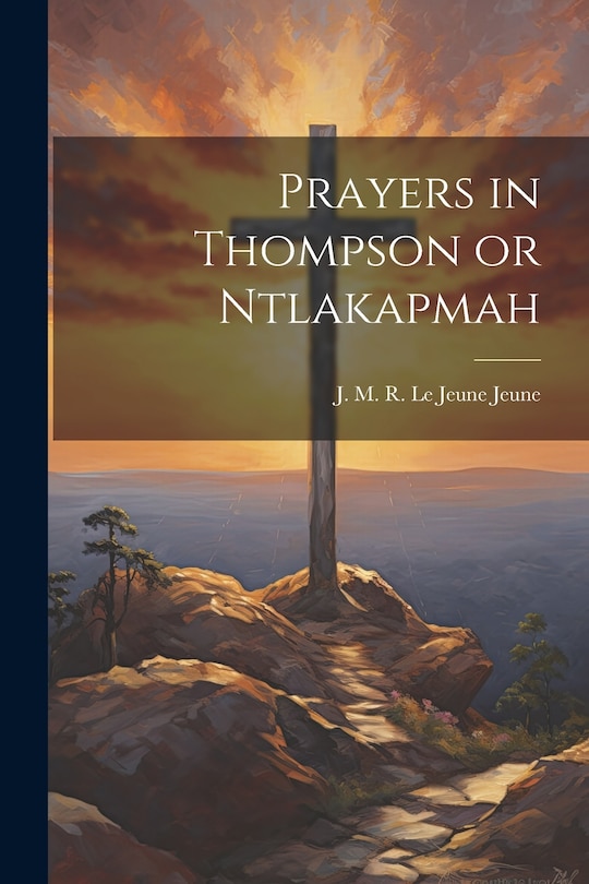 Front cover_Prayers in Thompson or Ntlakapmah