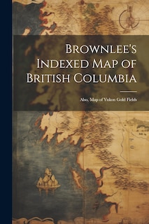 Front cover_Brownlee's Indexed map of British Columbia