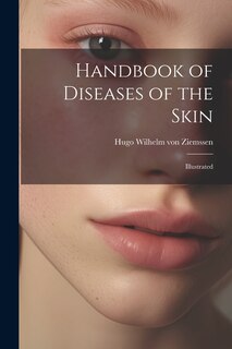 Front cover_Handbook of Diseases of the Skin; Illustrated