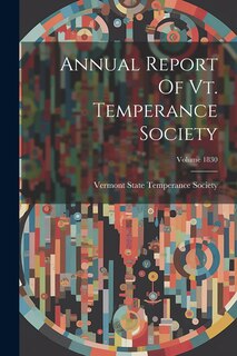 Front cover_Annual Report Of Vt. Temperance Society; Volume 1830