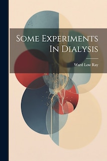 Front cover_Some Experiments In Dialysis