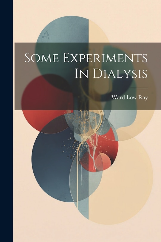 Front cover_Some Experiments In Dialysis