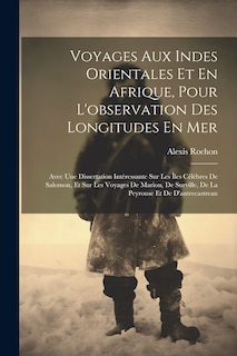 Couverture_Voyages Aux Indes Orientales Et En Afrique, Pour L'observation Des Longitudes En Mer