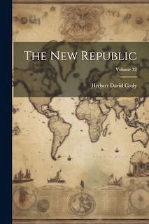 Front cover_The New Republic; Volume 32