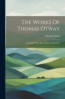 Front cover_The Works Of Thomas Otway