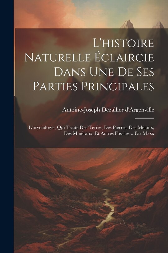 Front cover_L'histoire Naturelle Éclaircie Dans Une De Ses Parties Principales